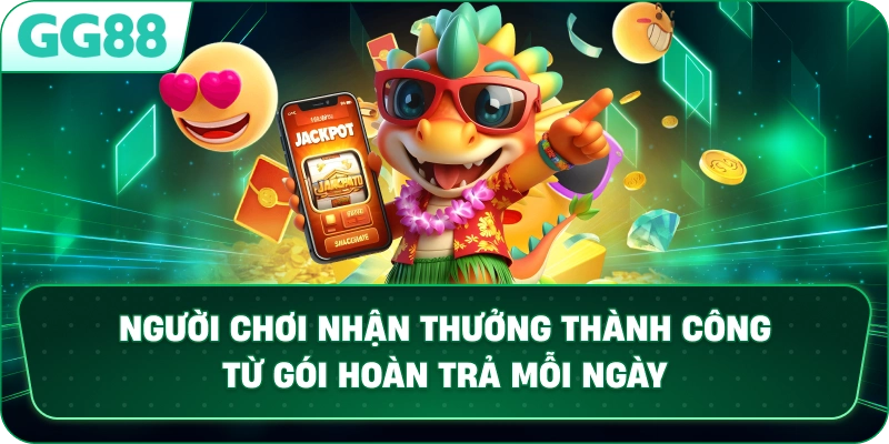 Người chơi nhận thưởng thành công từ gói hoàn trả mỗi ngày.